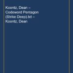 Koontz, Dean – Codeword Pentagon (Strike Deep).txt – Koontz, Dean