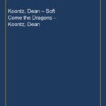Koontz, Dean – Soft Come the Dragons – Koontz, Dean