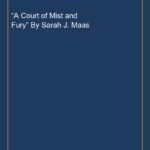 “A Court of Mist and Fury” By Sarah J. Maas