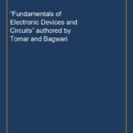 “Fundamentals of Electronic Devices and Circuits” authored by Tomar and Bagwari