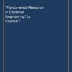 “Fundamental Research in Electrical Engineering” by Kouhsari