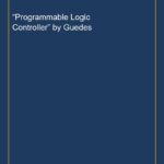 “Programmable Logic Controller” by Guedes