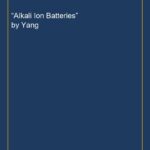“Alkali Ion Batteries” by Yang