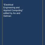 “Electrical Engineering and Applied Computing” edited by Ao and Gelman