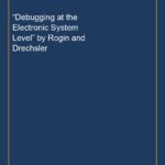 “Debugging at the Electronic System Level” by Rogin and Drechsler