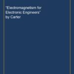 “Electromagnetism for Electronic Engineers” by Carter