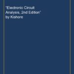 “Electronic Circuit Analysis, 2nd Edition” by Kishore
