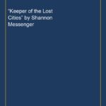 “Keeper of the Lost Cities” by Shannon Messenger