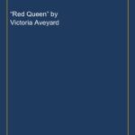 “Red Queen” by Victoria Aveyard