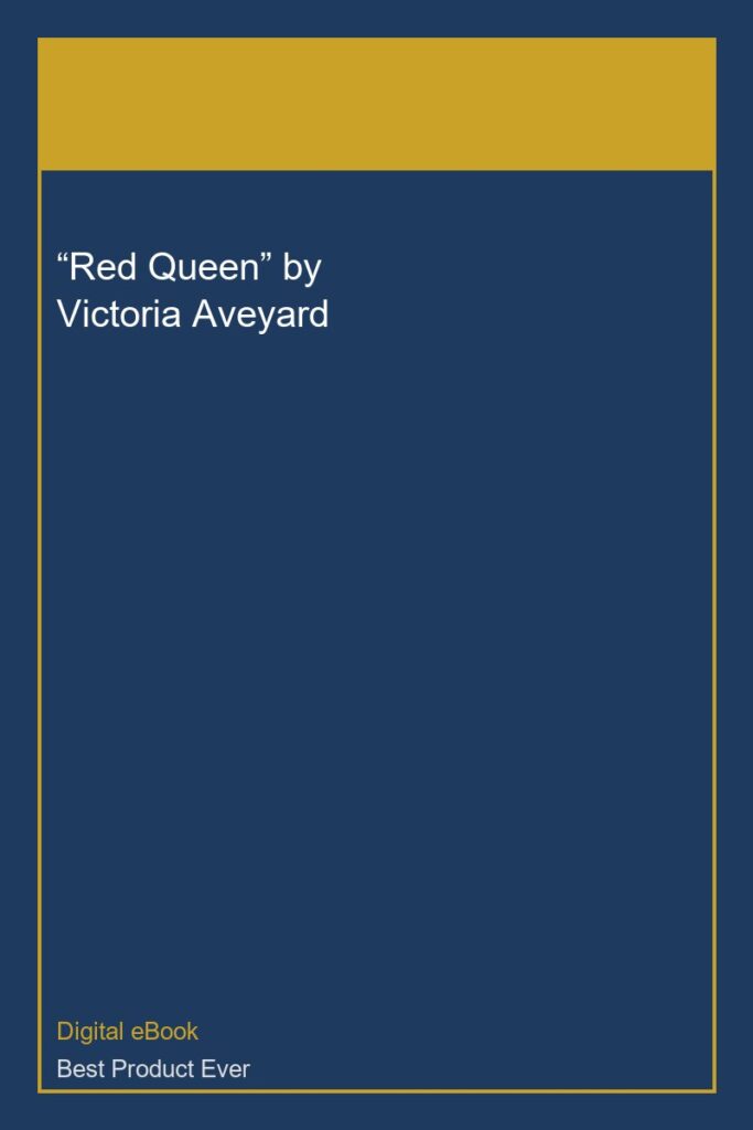 “Red Queen” by Victoria Aveyard