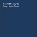 “Scarred Beauty” by Stacey Marie Brown