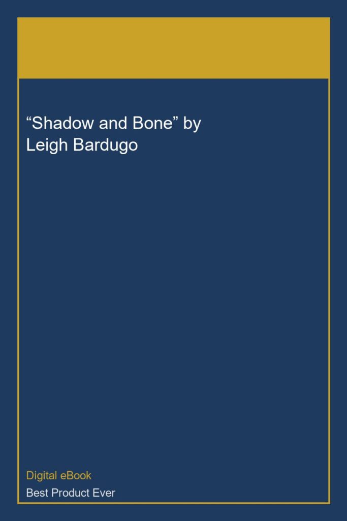 “Shadow and Bone” by Leigh Bardugo