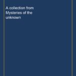 A collection from Mysteries of the unknown