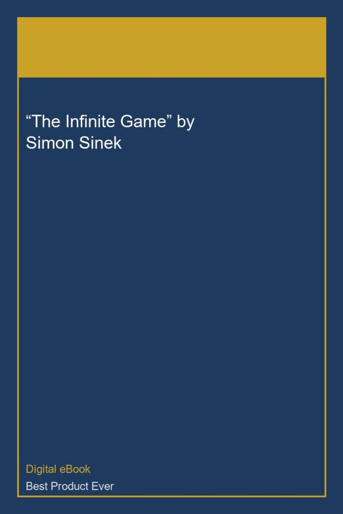 “The Infinite Game” by Simon Sinek