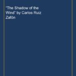 “The Shadow of the Wind” by Carlos Ruiz Zafón