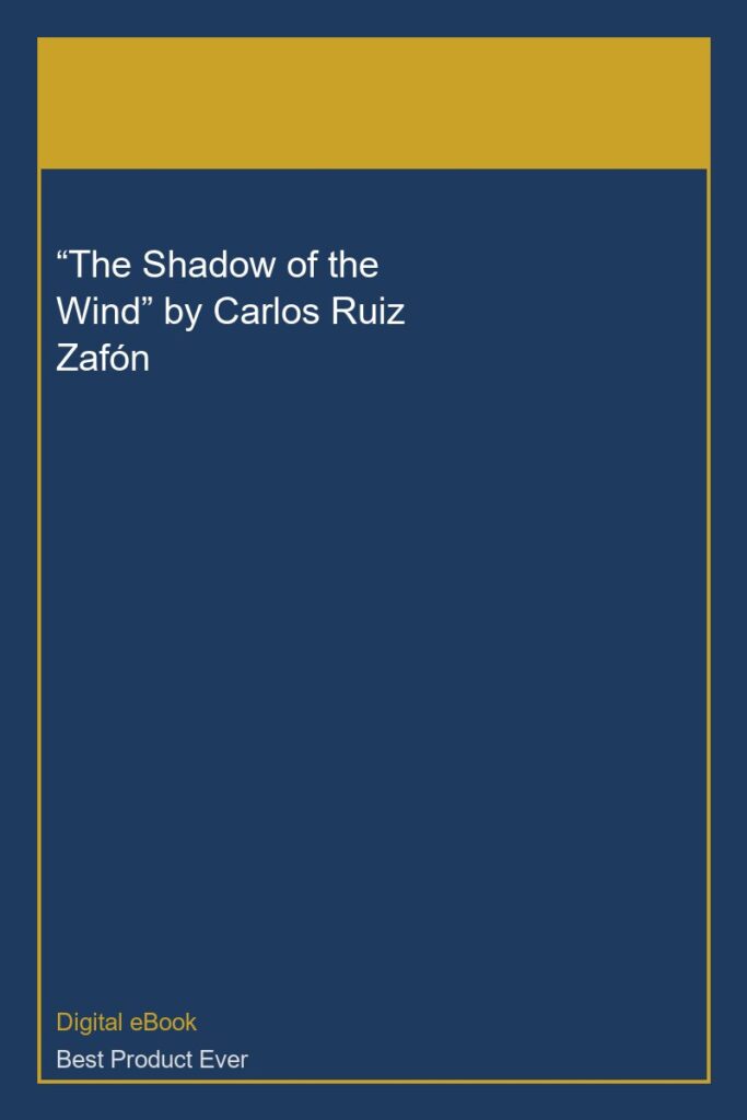 “The Shadow of the Wind” by Carlos Ruiz Zafón