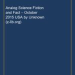 Analog Science Fiction and Fact – October 2015 USA by Unknown (z-lib.org)