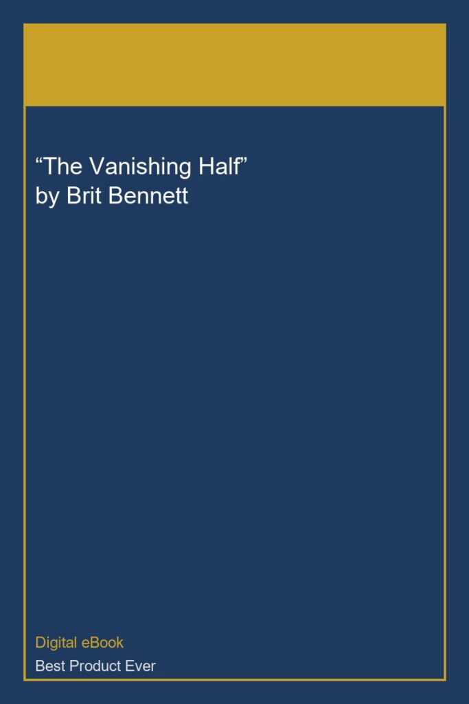 “The Vanishing Half” by Brit Bennett
