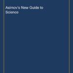 Asimov’s New Guide to Science