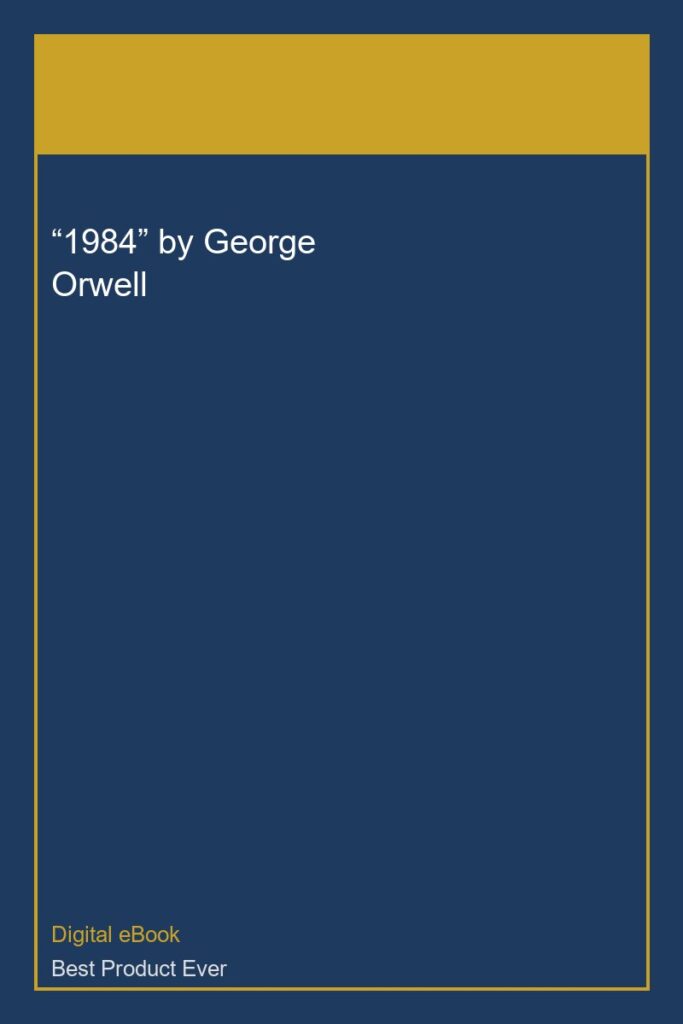 “1984” by George Orwell