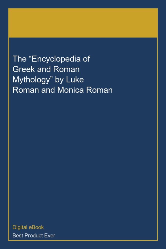 The “Encyclopedia of Greek and Roman Mythology” by Luke Roman and Monica Roman