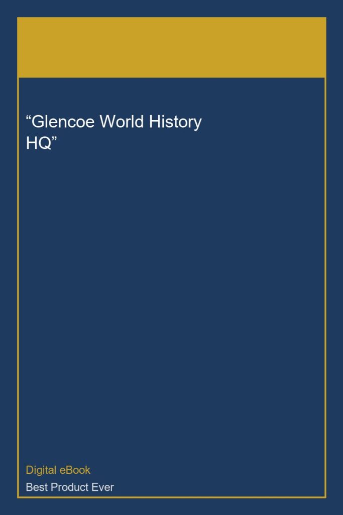 “Glencoe World History HQ”