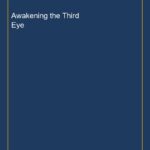 Awakening the Third Eye