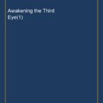 Awakening the Third Eye(1)