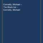 Connelly, Michael – The Black Ice – Connelly, Michael