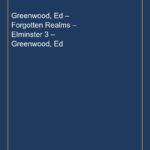 Greenwood, Ed – Forgotten Realms – Elminster 3 – Greenwood, Ed